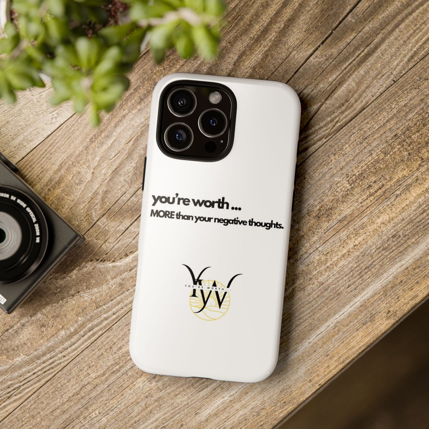 You’re Worth Phone Case