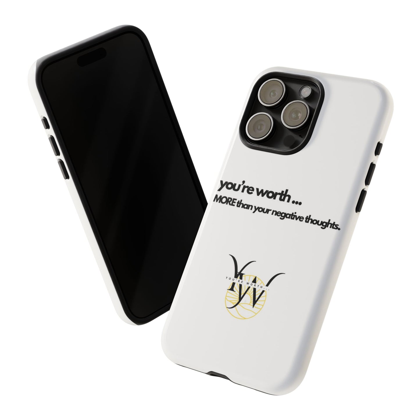 You’re Worth Phone Case
