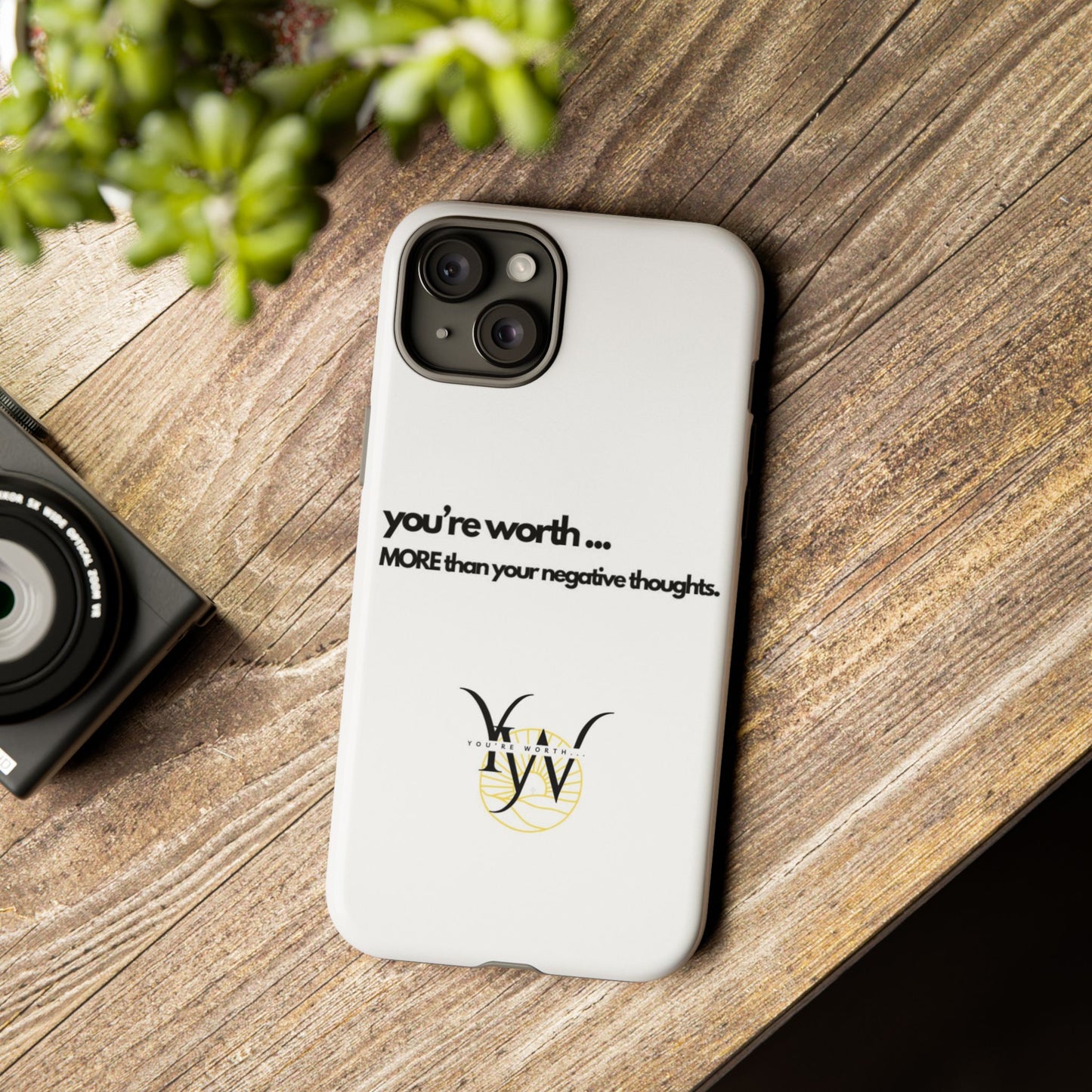 You’re Worth Phone Case