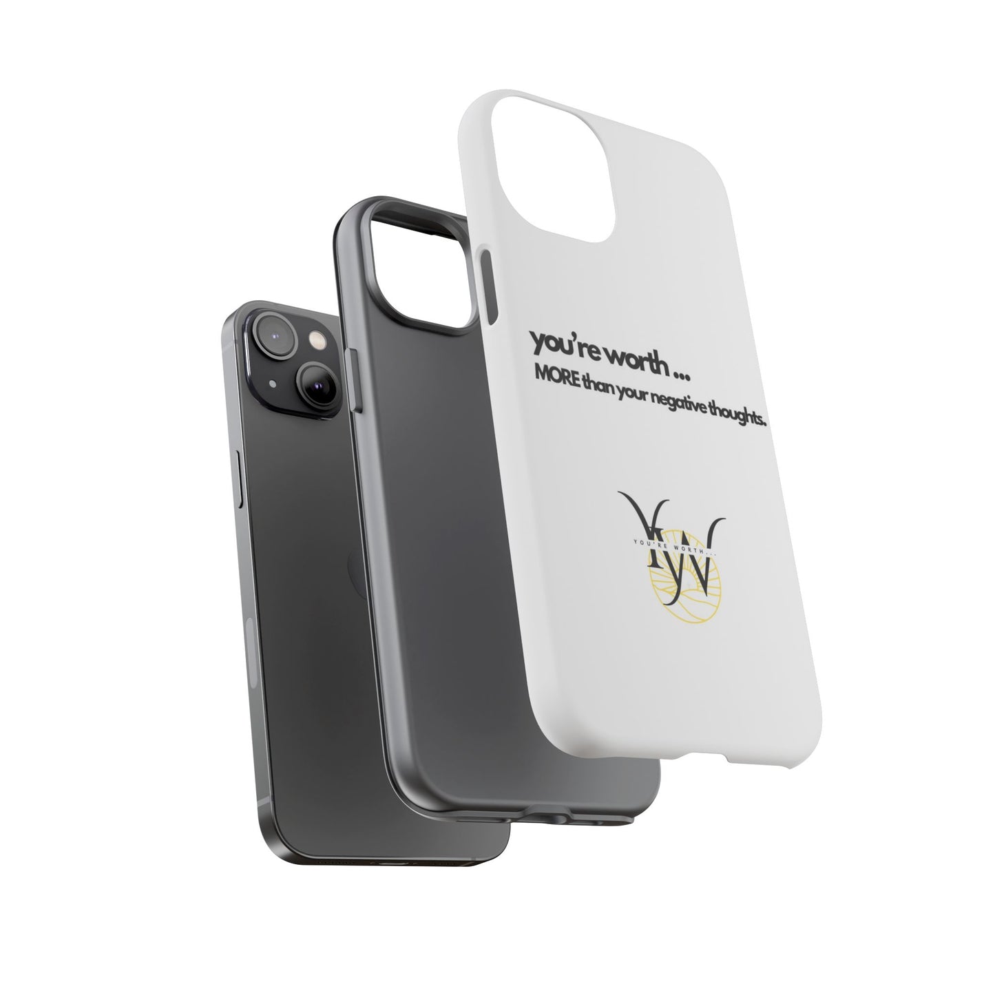 You’re Worth Phone Case