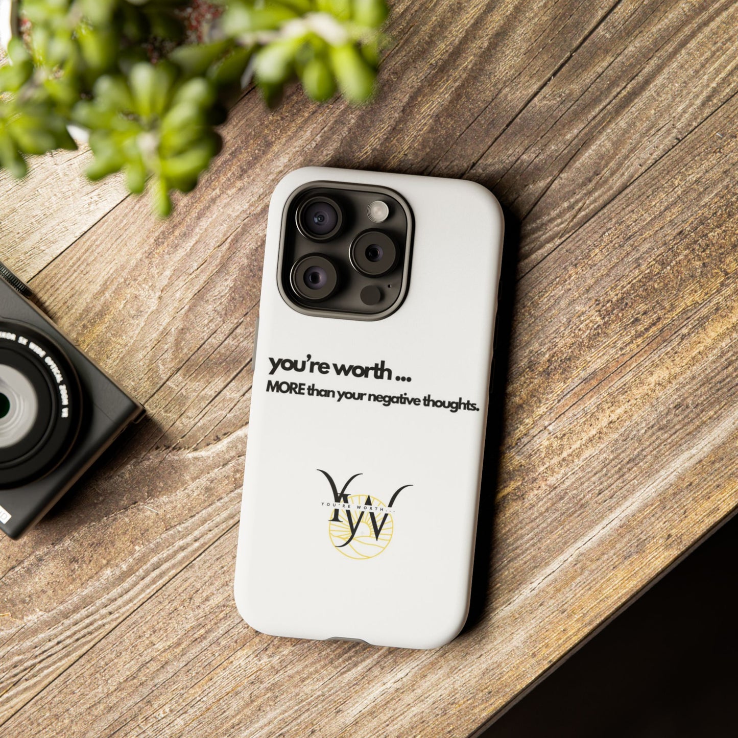 You’re Worth Phone Case