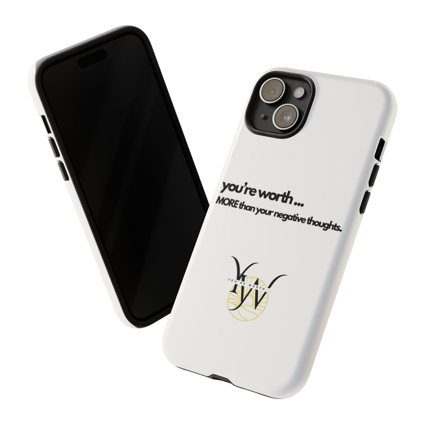You’re Worth Phone Case