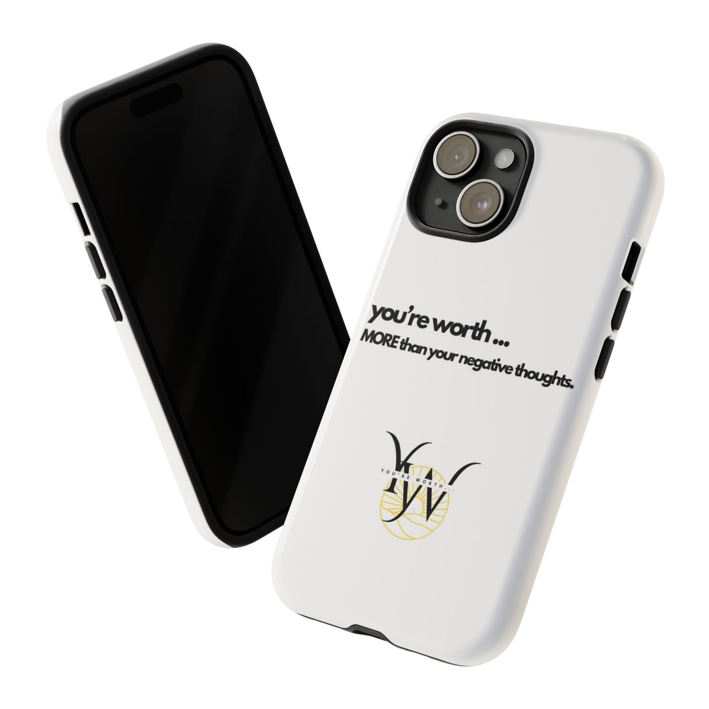 You’re Worth Phone Case