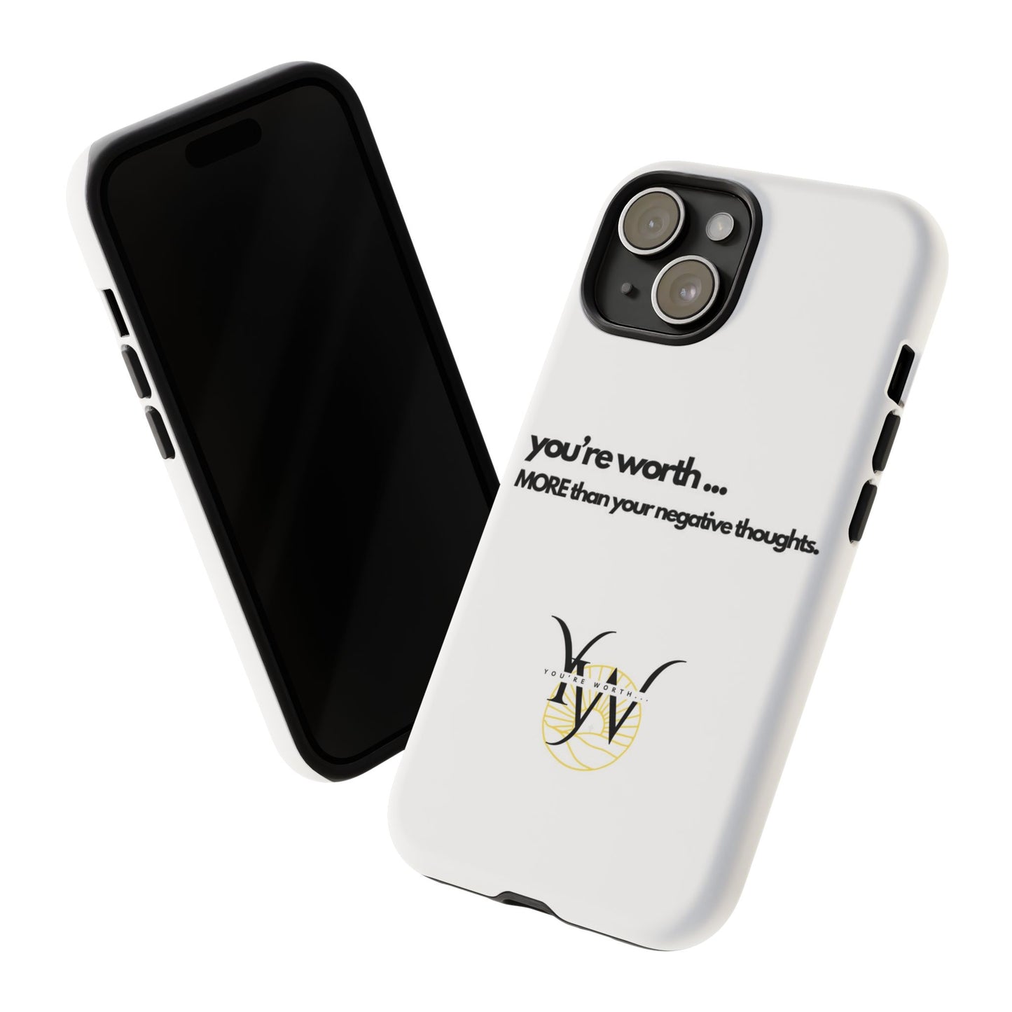 You’re Worth Phone Case