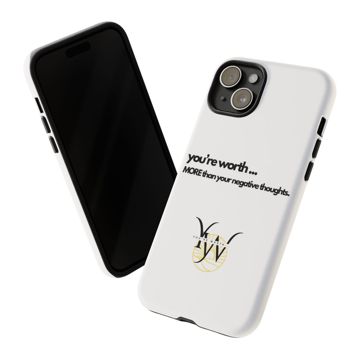 You’re Worth Phone Case