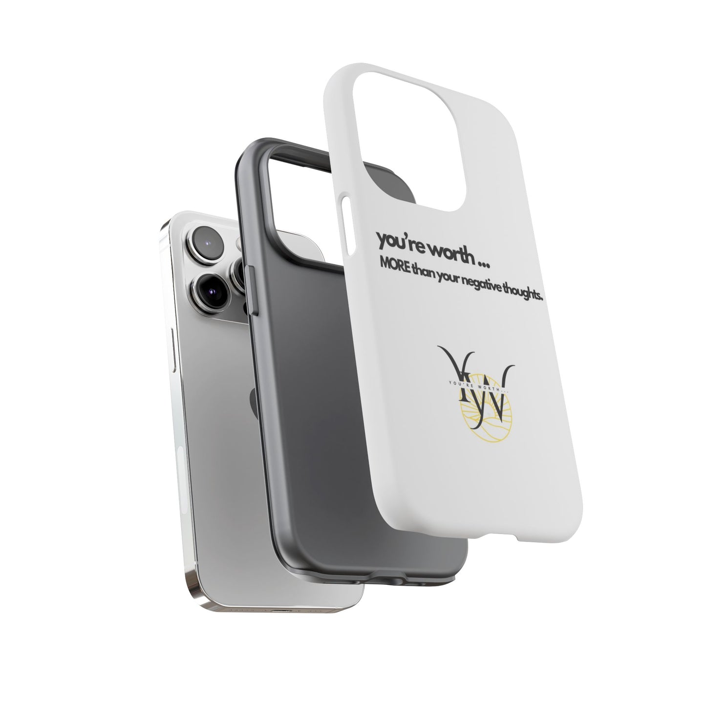 You’re Worth Phone Case