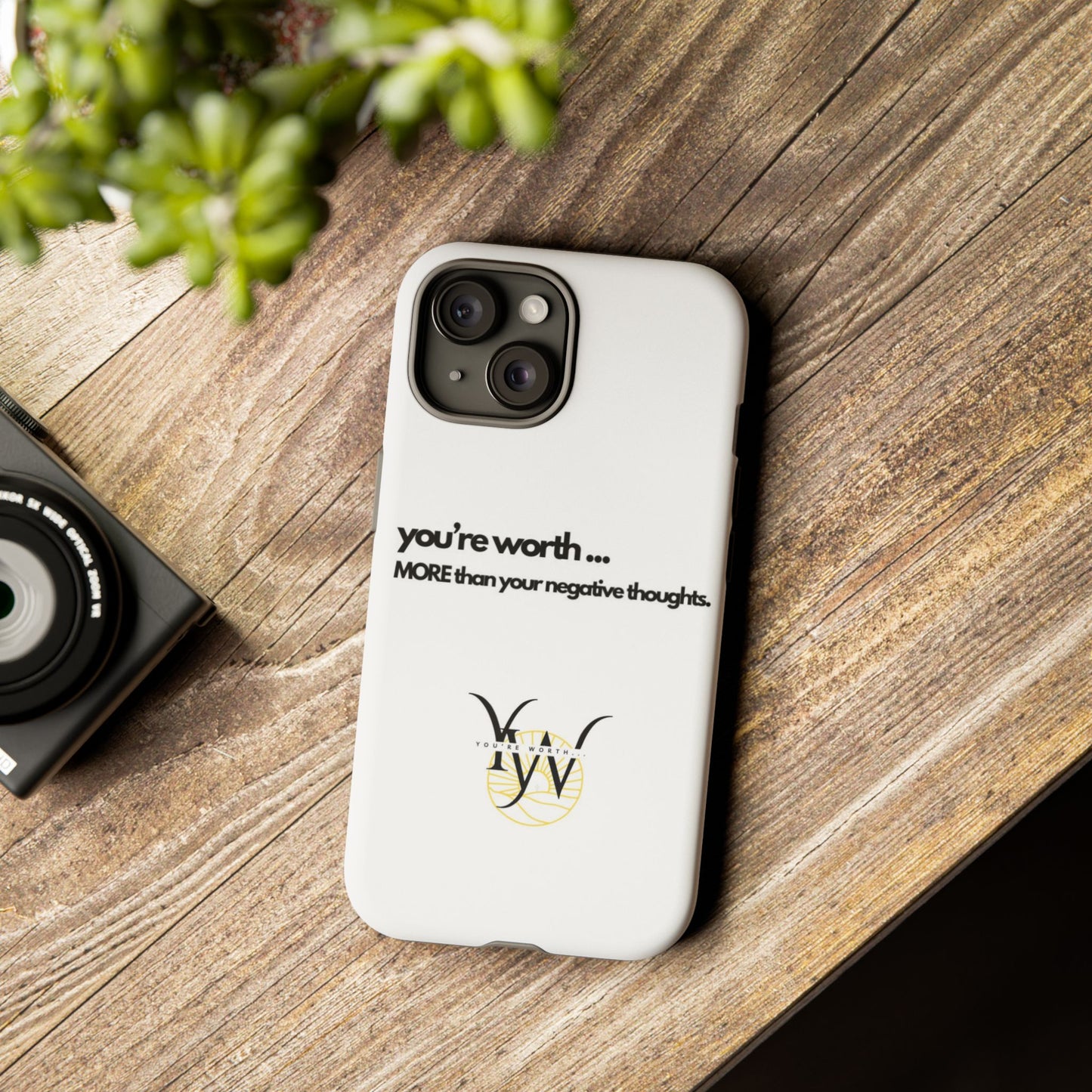 You’re Worth Phone Case