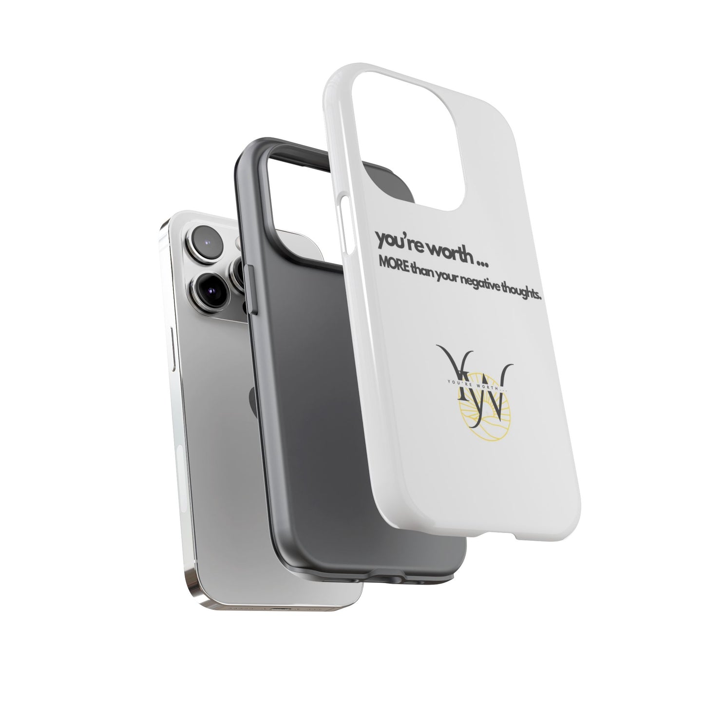 You’re Worth Phone Case
