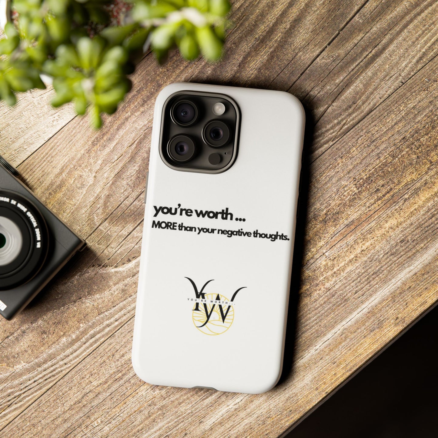 You’re Worth Phone Case