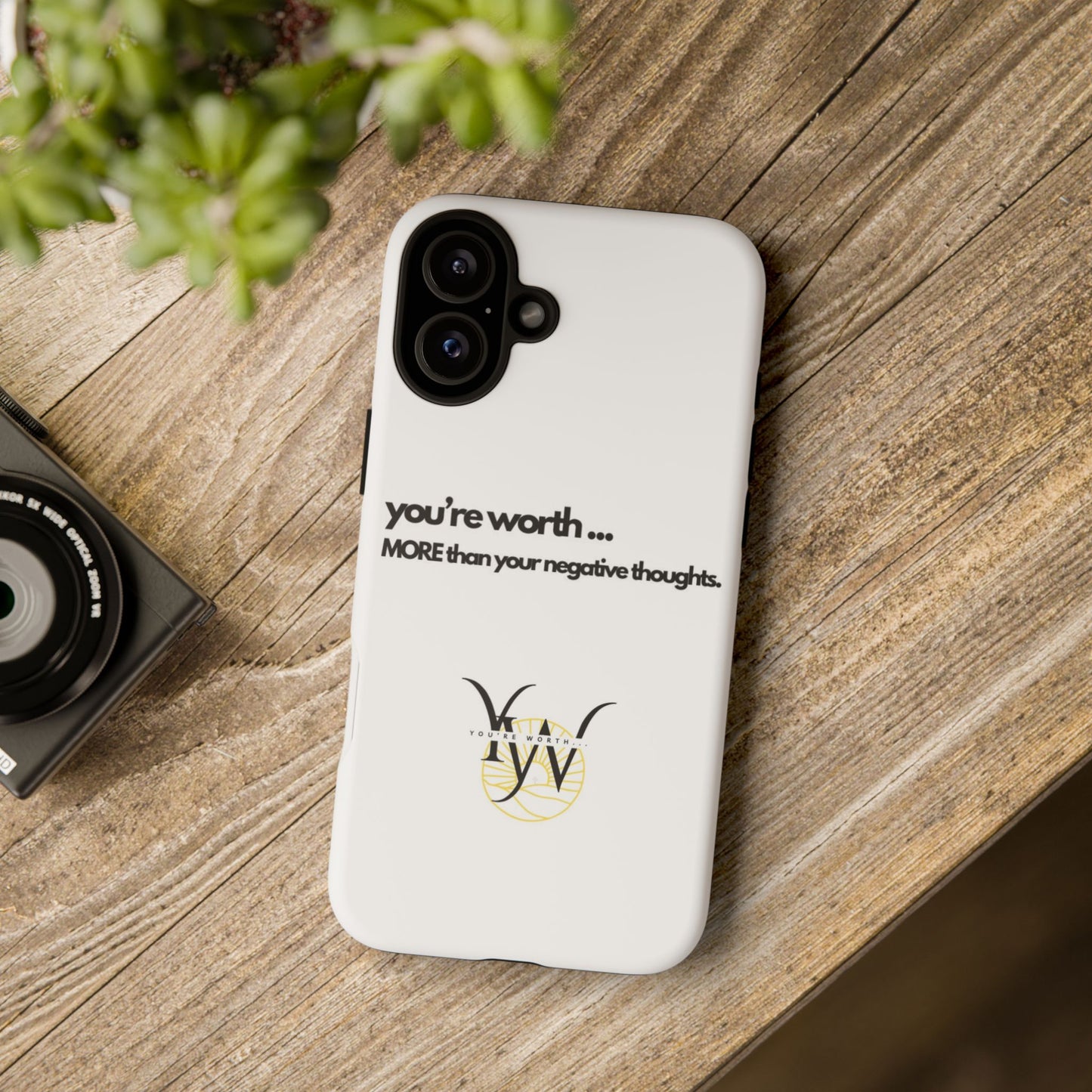 You’re Worth Phone Case