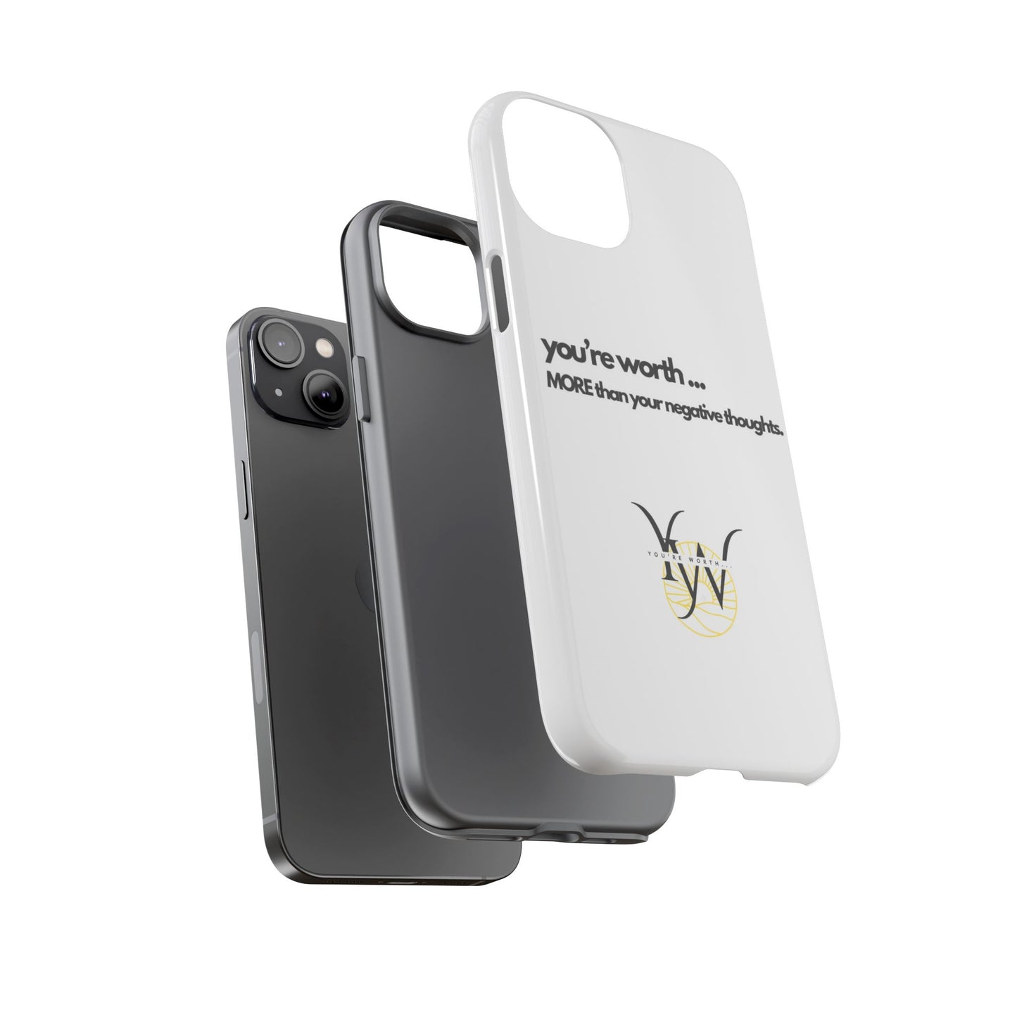 You’re Worth Phone Case