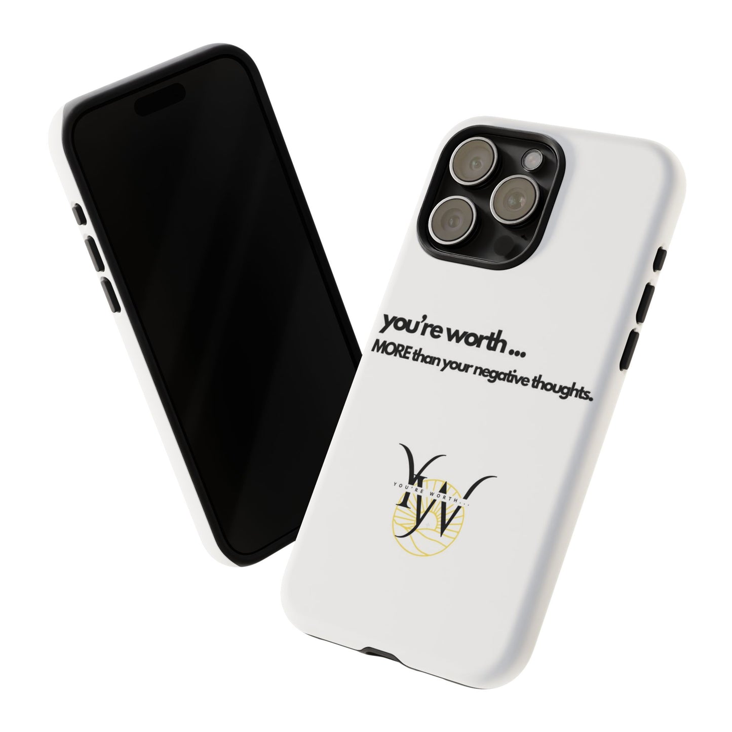 You’re Worth Phone Case