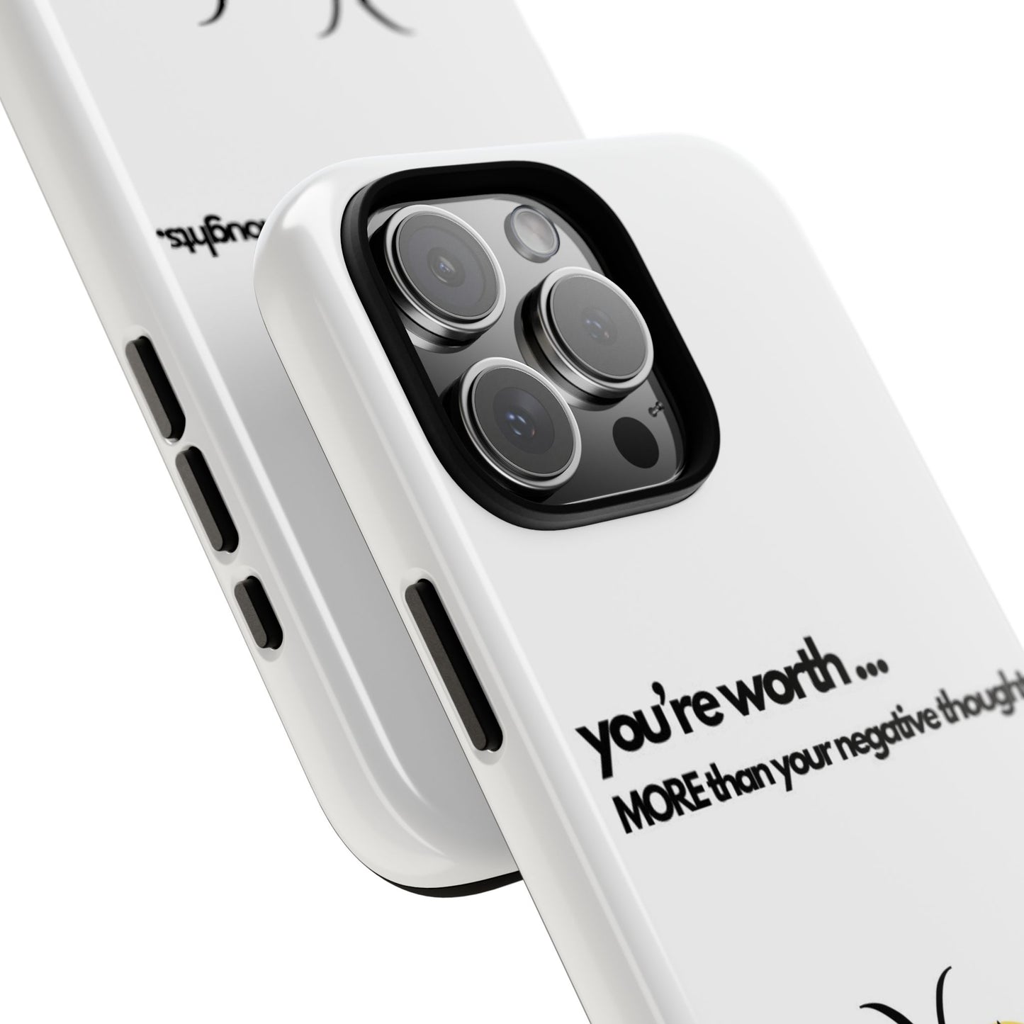 You’re Worth Phone Case